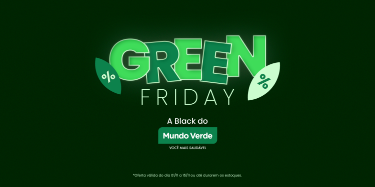 Mundo Verde Promove Green Friday Ofertas Especiais Em Produtos De